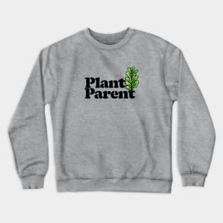 Plant Parent Crewneck Sweatshirt